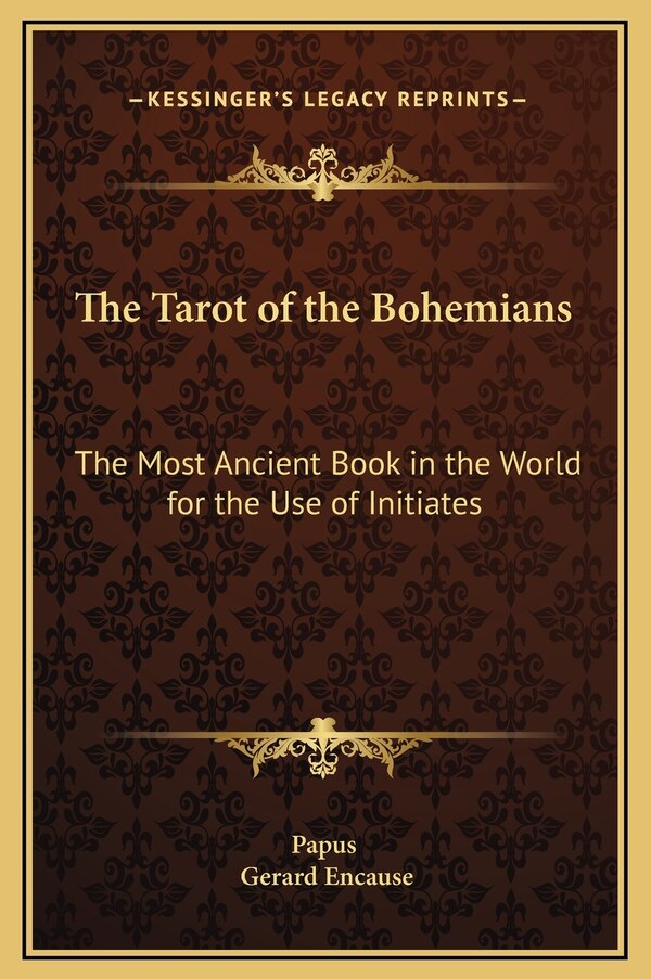 The Tarot of the Bohemians by Papus Papus, Hardcover | Indigo Chapters