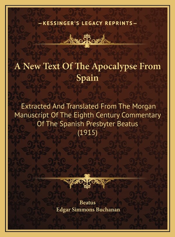 A New Text Of The Apocalypse From Spain by Beatus Beatus, Hardcover | Indigo Chapters