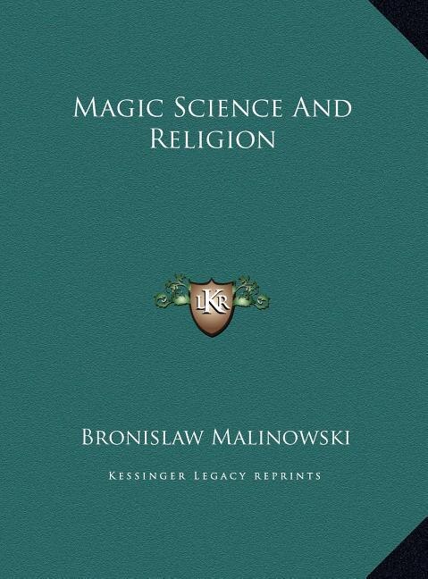 Magic Science and Religion by BRONISLAW MALINOWSKI, Hardcover | Indigo Chapters