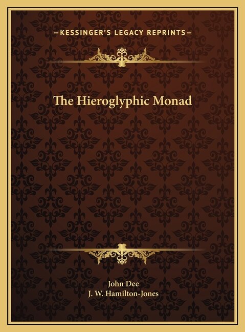 The Hieroglyphic Monad by John Dee, Hardcover | Indigo Chapters