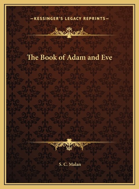 The Book of Adam and Eve by S C Malan, Hardcover | Indigo Chapters