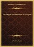The Origin and Evolution of Religion by E Washburn Hopkins, Hardcover | Indigo Chapters