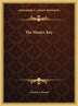 The Master Key by Charles F Haanel, Hardcover | Indigo Chapters
