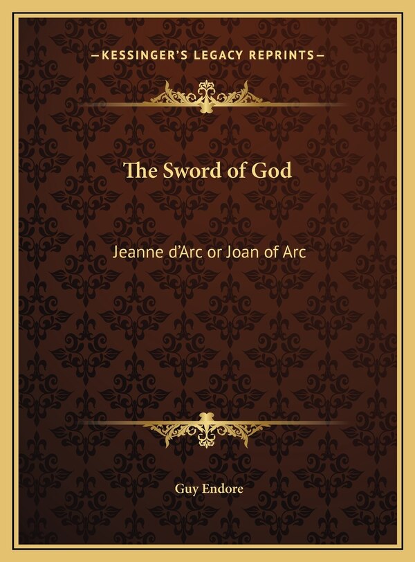 The Sword of God by Guy Endore, Hardcover | Indigo Chapters