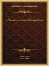 A Treatise on Satan's Temptations by Richard Gilpin, Hardcover | Indigo Chapters