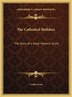 The Cathedral Builders by Leader Scott, Hardcover | Indigo Chapters