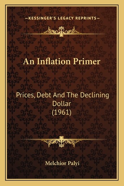 An Inflation Primer by Melchior Palyi, Paperback | Indigo Chapters