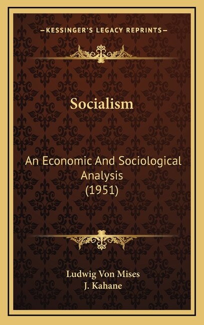 Socialism by LUDWIG VON MISES, Hardcover | Indigo Chapters