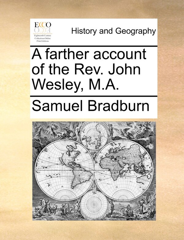 A Farther Account Of The Rev. John Wesley M. a by Samuel Bradburn, Paperback | Indigo Chapters