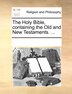 The Holy Bible, Containing The Old And New Testaments. ., Paperback | Indigo Chapters