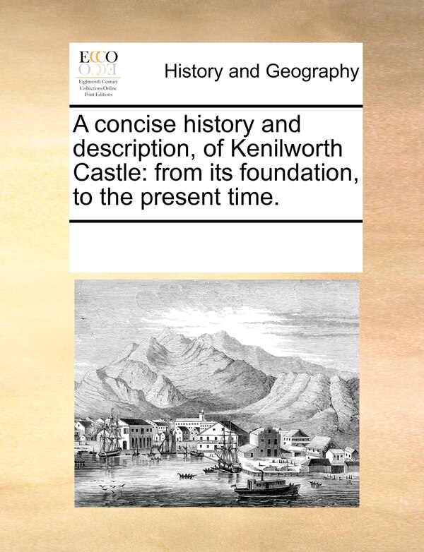 A Concise History And Description Of Kenilworth Castle by Multiple Contributors, Paperback | Indigo Chapters