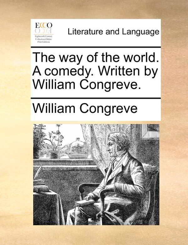 The way of the world. A comedy. Written by William Congreve, Paperback | Indigo Chapters