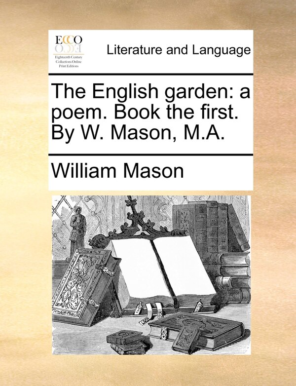 The English garden by William Mason, Paperback | Indigo Chapters