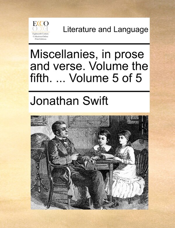 Miscellanies in prose and verse. Volume the fifth by JONATHAN SWIFT, Paperback | Indigo Chapters