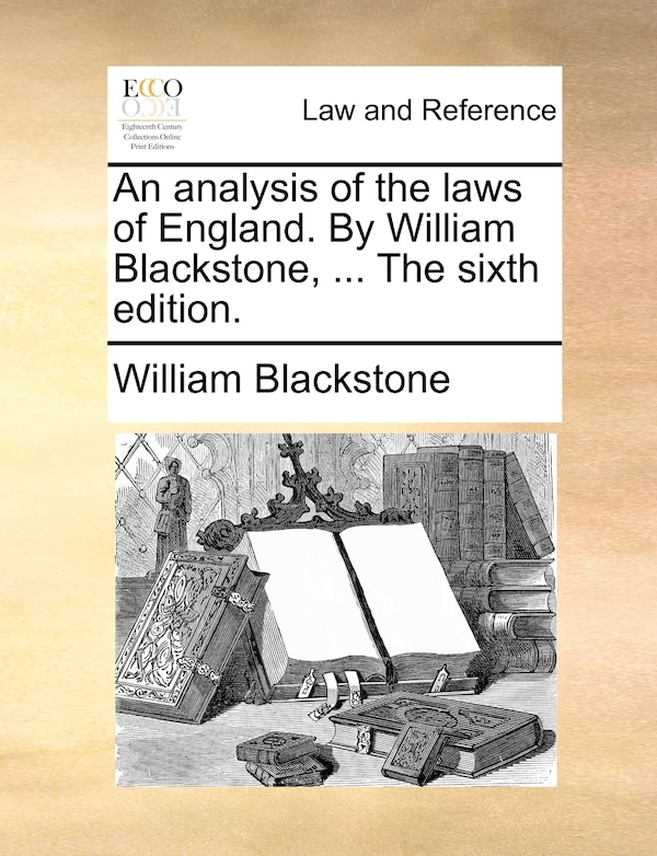 An analysis of the laws of England. By William Blackstone, Paperback | Indigo Chapters