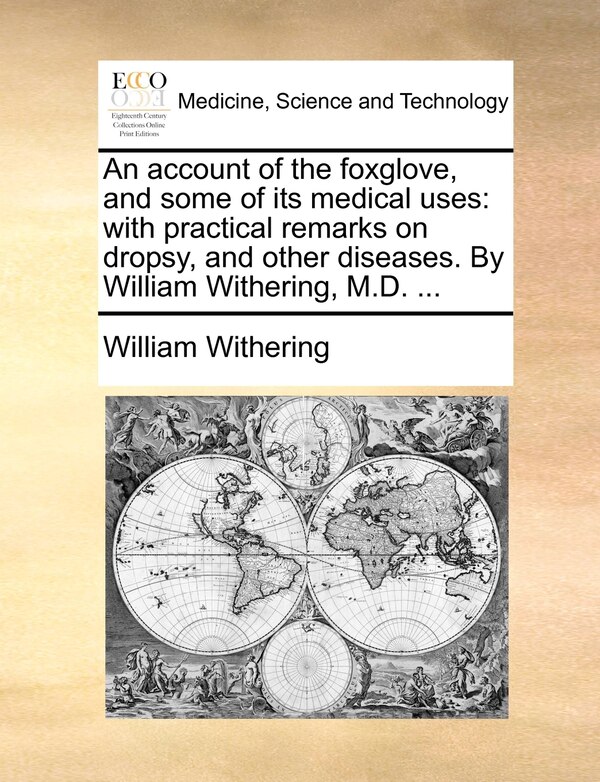 An Account Of The Foxglove And Some Of Its Medical Uses by William Withering, Paperback | Indigo Chapters