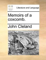 Memoirs Of A Coxcomb.