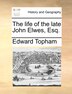 The Life Of The Late John Elwes Esq by Edward Topham, Paperback | Indigo Chapters