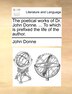 The Poetical Works Of Dr. John Donne, Paperback | Indigo Chapters