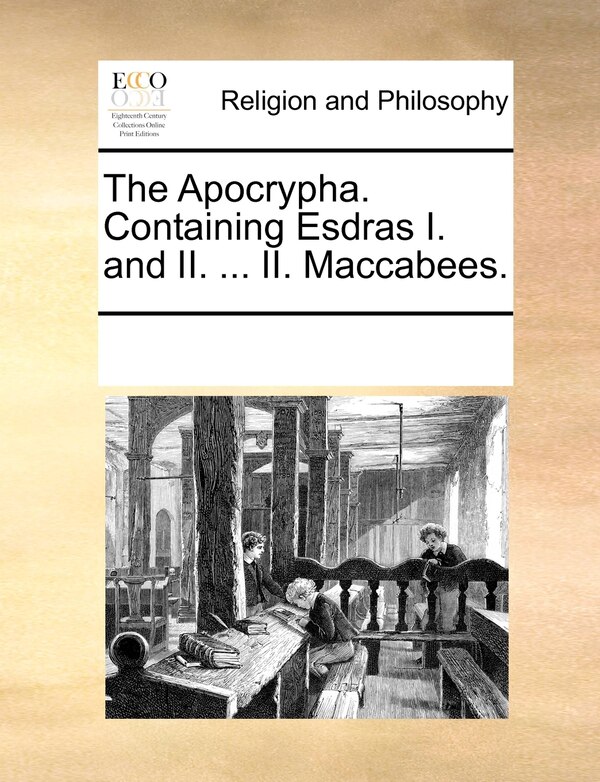 The Apocrypha. Containing Esdras I. And Ii by Multiple Contributors, Paperback | Indigo Chapters