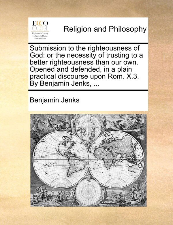 Submission to the Righteousness of God by Benjamin Jenks, Paperback | Indigo Chapters