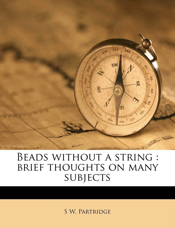 Beads Without A String by S W Partridge, Paperback | Indigo Chapters