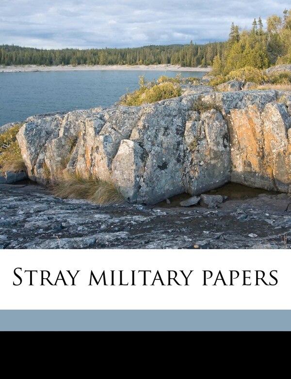 Stray Military Papers by H W L B 1840 Hime, Paperback | Indigo Chapters