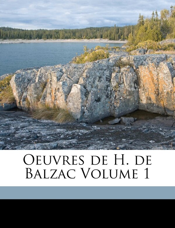 Oeuvres De H. De Balzac Volume 1 by Honoré De 1799-1850 Balzac, Paperback | Indigo Chapters