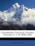 Colorado College Studies Volume V. 1-10 1890-1903, Paperback | Indigo Chapters