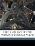 Life And Light For Woman Volume V.42 by Woman's Woman's Board of Missions, Paperback | Indigo Chapters