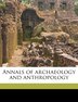 Annals of archaeology and anthropology Volume 3 by Anonymous, Paperback | Indigo Chapters