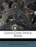 Gold Coin Stock Book by Chicago [From Gold Coin Stock Food Co, Paperback | Indigo Chapters