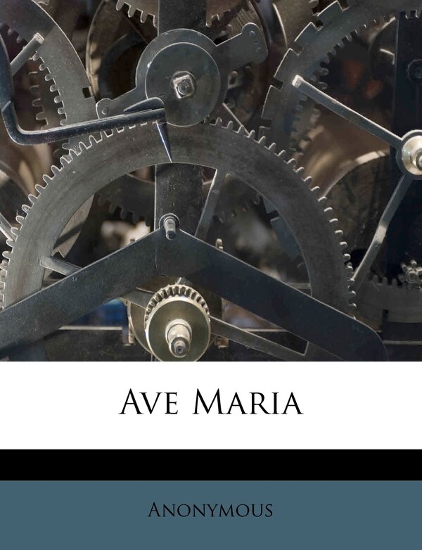 Ave Maria by Anonymous, Paperback | Indigo Chapters