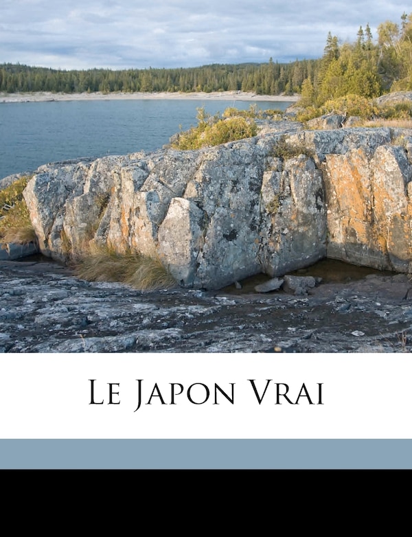 Le Japon Vrai by Martin Felix 1842-1899, Paperback | Indigo Chapters