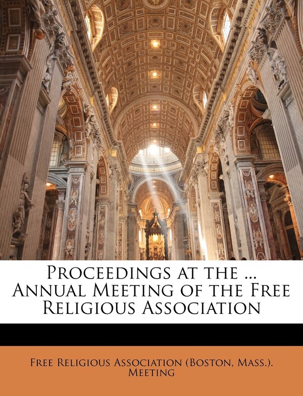 Proceedings At The by Mass Free Religious Association (boston, Paperback | Indigo Chapters