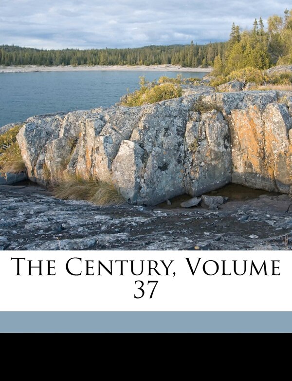 The Century Volume 37 by Anonymous, Paperback | Indigo Chapters