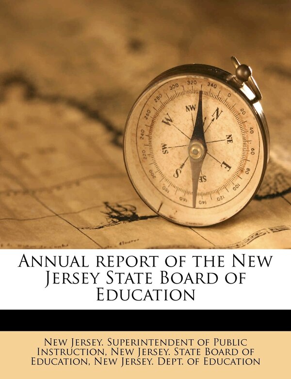 Annual Report Of The New Jersey State Board Of Education Volume 1859 by New Jersey Superintendent of Public Instruction, Paperback | Indigo Chapters