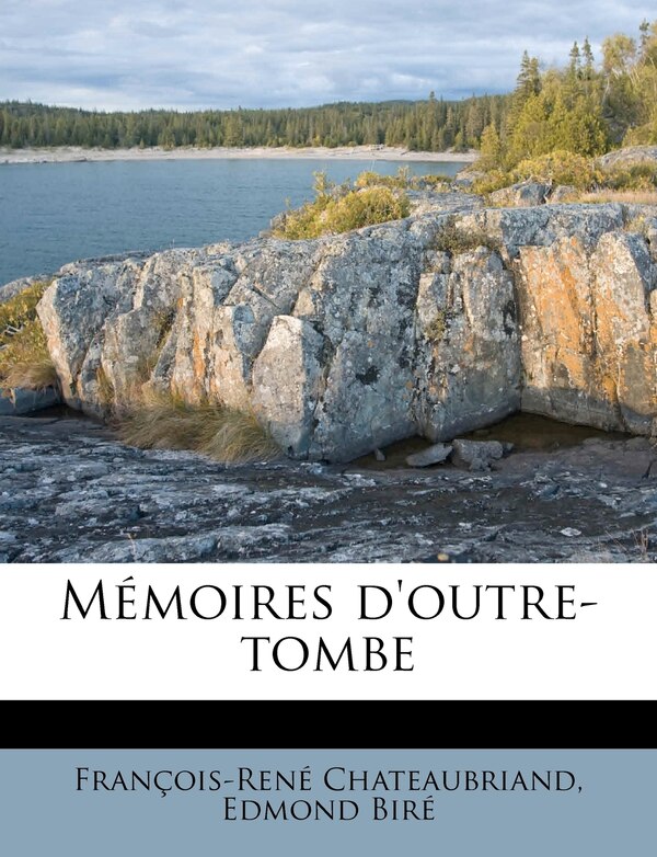 M Moires D'Outre-Tombe by Francois Rene Chateaubriand, Paperback | Indigo Chapters