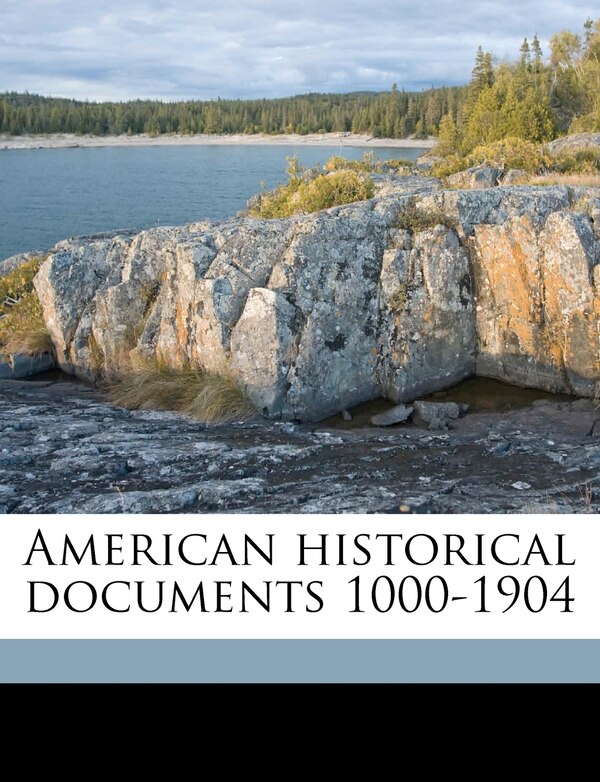 American Historical Documents 1000-1904 by Anonymous, Paperback | Indigo Chapters