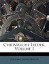 Christliche Lieder Volume 1 by Johann Caspar Lavater, Paperback | Indigo Chapters