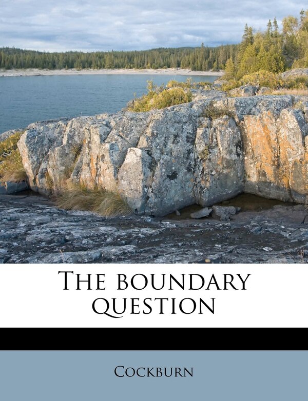 The Boundary Question by Cockburn, Paperback | Indigo Chapters