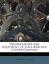 Organization And Equipment Of The Canadian Copper Company by Alexander F Gray, Paperback | Indigo Chapters