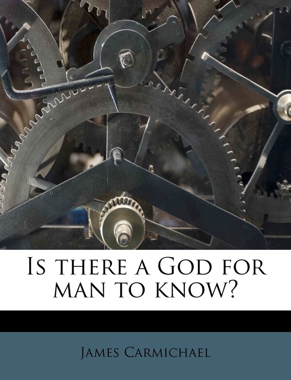 Is There A God For Man To Know? by James Carmichael, Paperback | Indigo Chapters