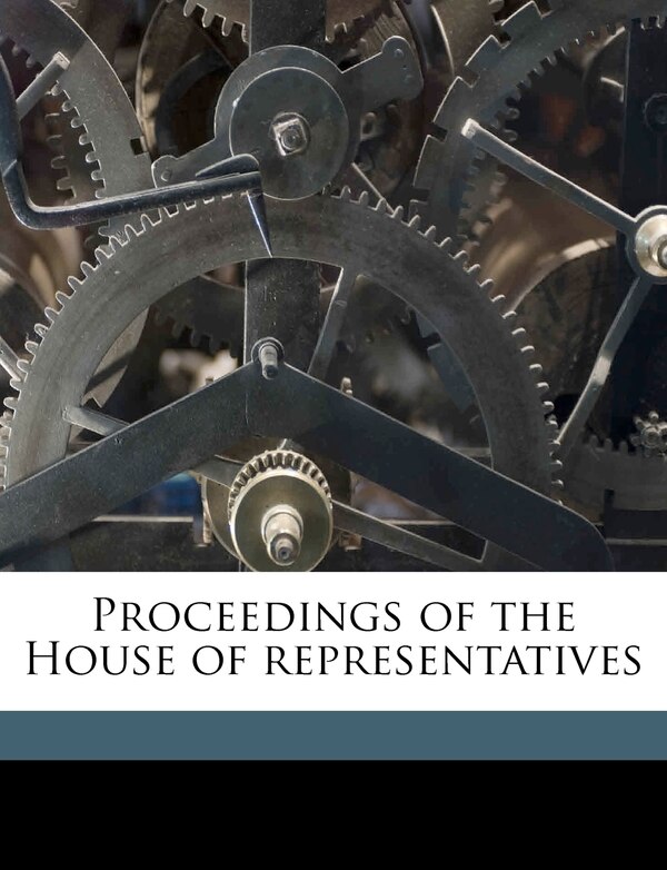 Proceedings Of The House Of Representatives by 1895 Ho Pennsylvania General Assembly, Paperback | Indigo Chapters