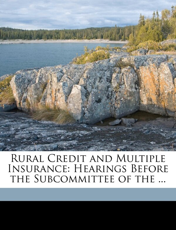 Rural Credit And Multiple Insurance by William Jasper Spillman R C Milliken, Paperback | Indigo Chapters