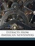 Extracts From American Newspapers by William Nelson, Paperback | Indigo Chapters