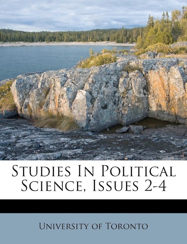 Studies In Political Science Issues 2-4 by University of Toronto, Paperback | Indigo Chapters