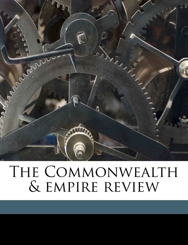 The Commonwealth & empire revie Volume 12 by Anonymous, Paperback | Indigo Chapters