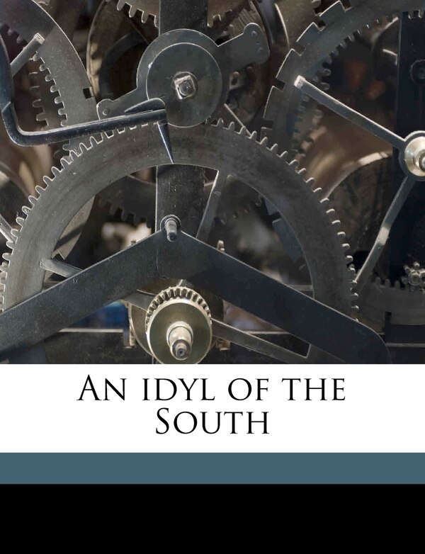 An Idyl Of The South by Albery Allson Whitman, Paperback | Indigo Chapters