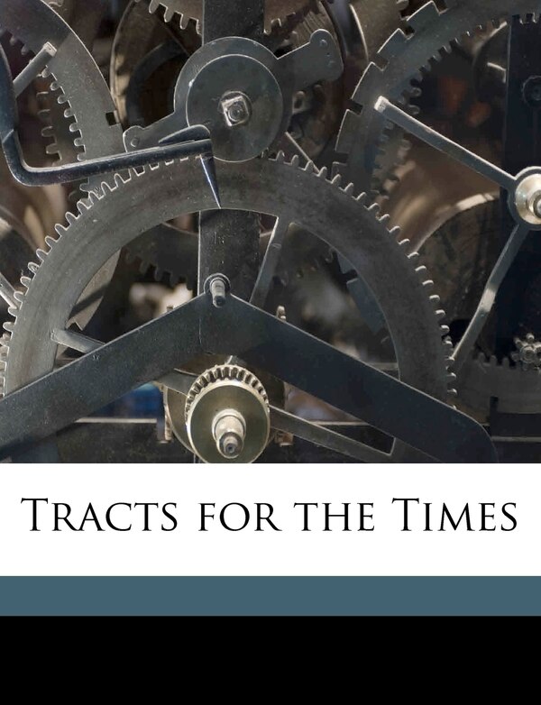 Tracts for the Times Volume 2 PT 1 by Anonymous, Paperback | Indigo Chapters